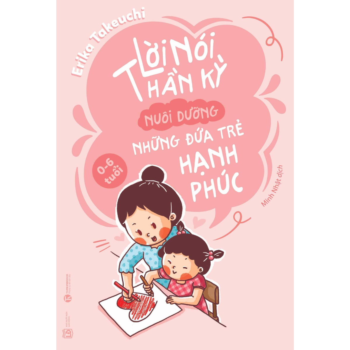loi noi Lời nói thần kỳ nuôi dưỡng những đứa trẻ hạnh phúc_Erika Takeuchi - Ảnh 1
